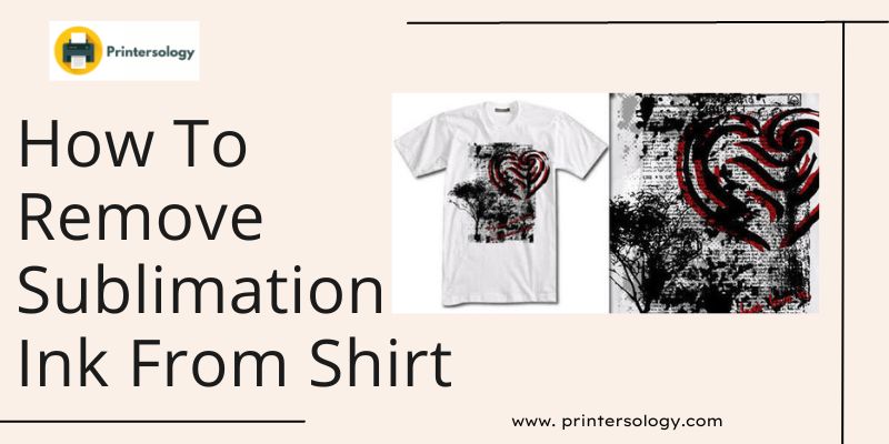 how to remove sublimation ink from shirt