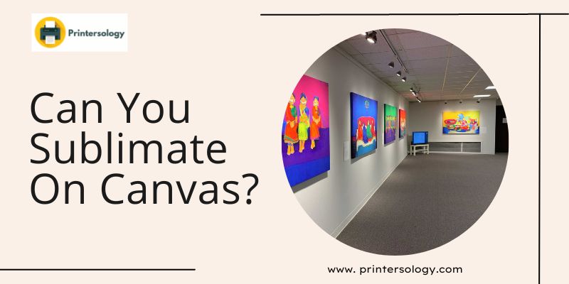 Can you Sublimate On Canvas